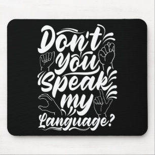 Alphabet Dont You Speak My American Sing Language  Mouse Pad