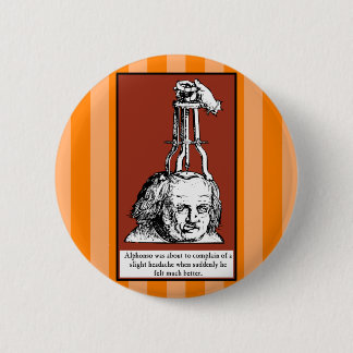 Alphonso's Headache 2 Inch Round Button