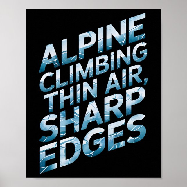 Alpine Climbing Thin Air Sharp Edges  Poster (Front)