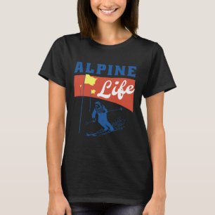 Alpine Life – Retro Skiing Graphic For Winter Spor T-Shirt