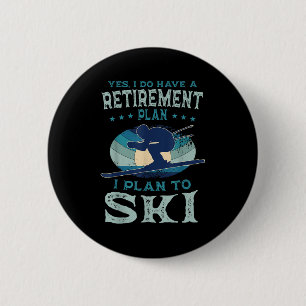 Alpine Ski Slope Downhill Retired Skier Retirement 2 Inch Round Button
