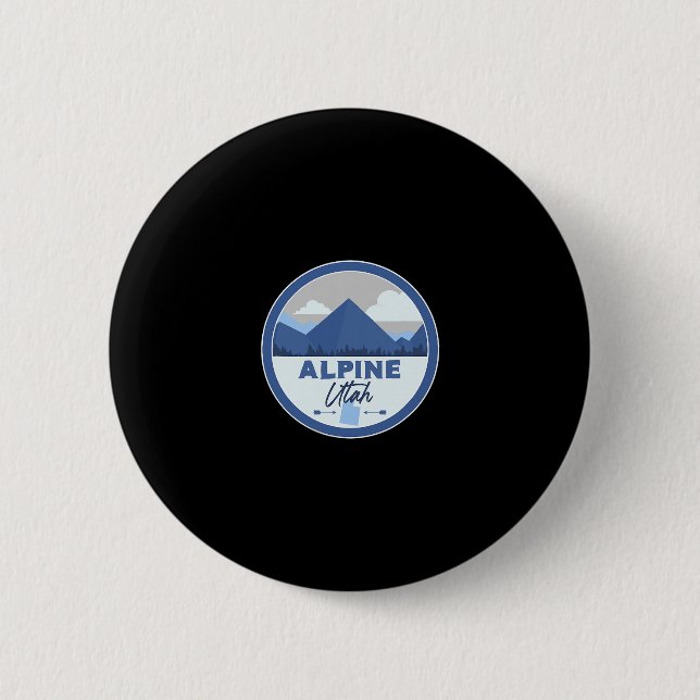 Alpine Utah Ut Mountains Badge Hiking Souvenir  2 Inch Round Button (Front)