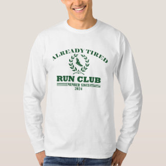 Already Tired Run Club Funny Vintage Aesthetic Lon T-Shirt