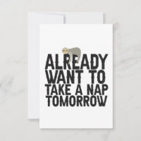 Already Want to Take a Nap Tomorrow Funny Sloth