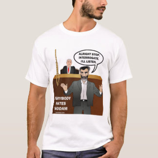 Alright stop. Interrogate. I'll listen. T-Shirt
