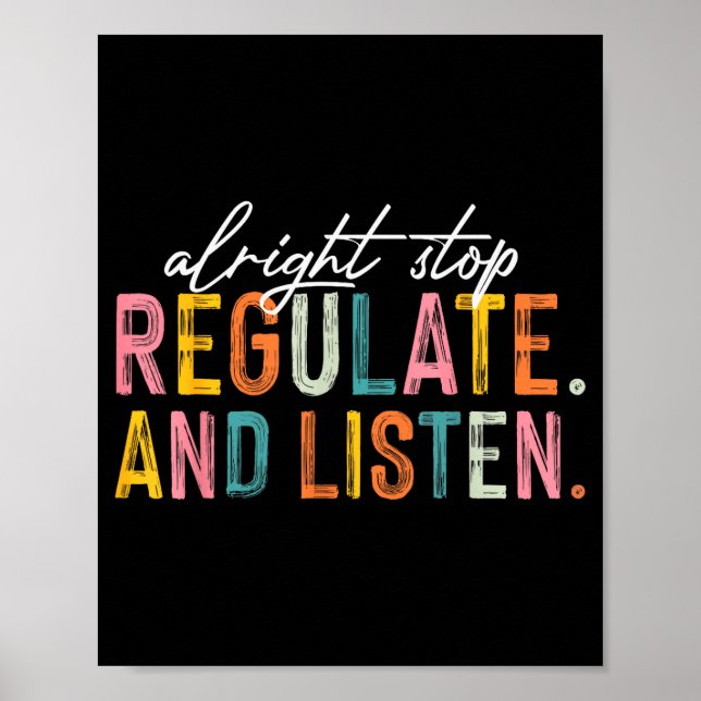 Alright Stop Regulate And Listen School Counsellor Poster (Front)