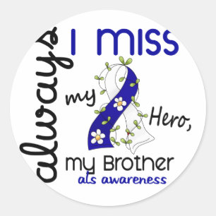ALS Always I Miss My Brother 3 Classic Round Sticker