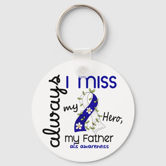 ALS Always I Miss My Father 3 Keychain (Front)