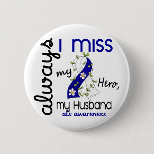 ALS Always I Miss My Husband 3 2 Inch Round Button