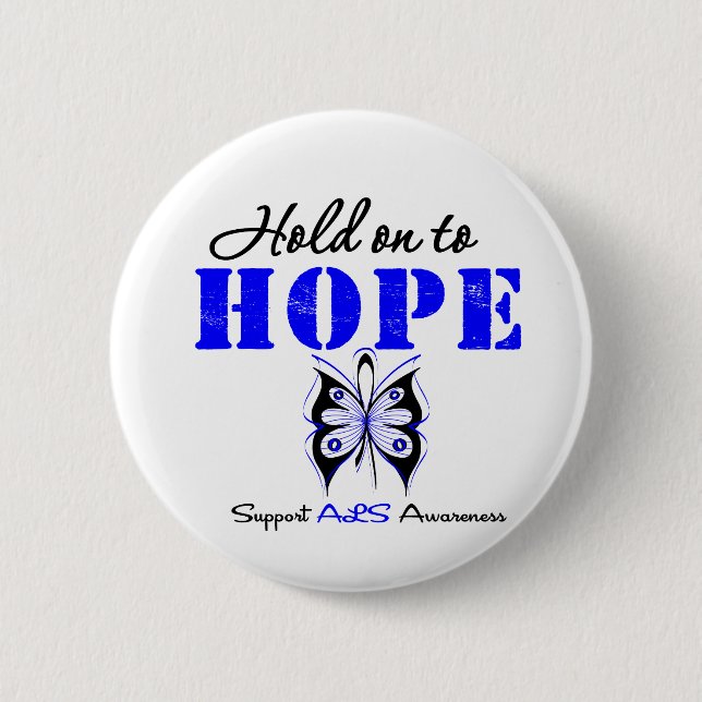 ALS Awareness HOLD ON TO HOPE 2 Inch Round Button (Front)