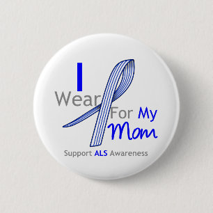 ALS Awareness I Wear ALS Ribbon For My Mom 2 Inch Round Button