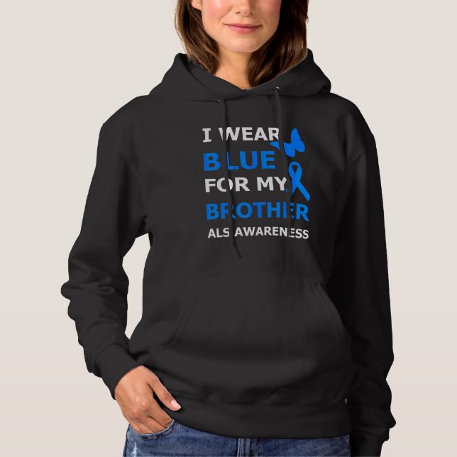 Als Awareness I Wear Blue For My Brother Ribbon Hoodie (Front)
