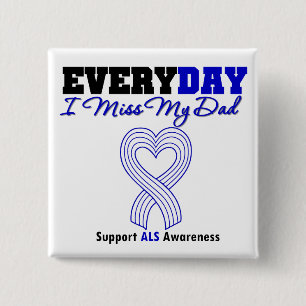 ALS Every Day I Miss My Dad 2 Inch Square Button