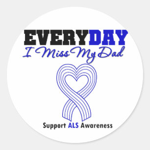 ALS Every Day I Miss My Dad Classic Round Sticker