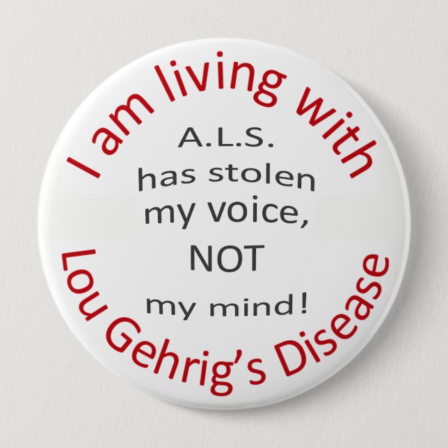 ALS has stolen my voice 4 Inch Round Button (Front)
