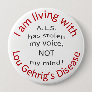 ALS has stolen my voice 4 Inch Round Button