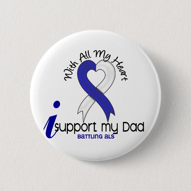 ALS I Support My Dad 2 Inch Round Button (Front)