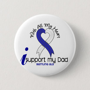 ALS I Support My Dad 2 Inch Round Button
