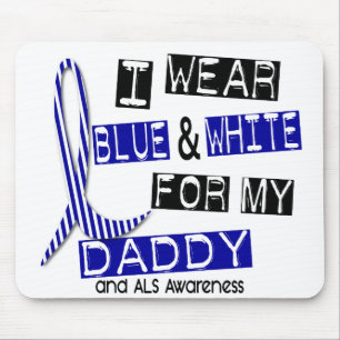 ALS I Wear Blue And White For My Daddy 37 Mouse Pad