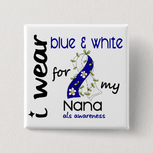 ALS I Wear Blue and White For My Nana 43 2 Inch Square Button