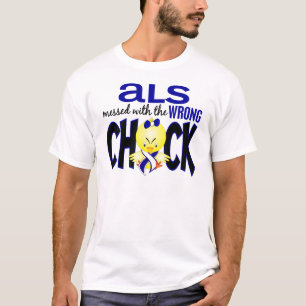ALS Messed With The Wrong Chick T-Shirt