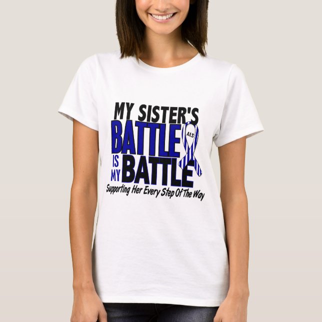 ALS My Battle Too 1 Sister T-Shirt (Front)