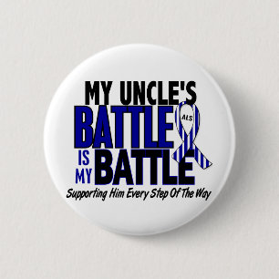 ALS My Battle Too 1 Uncle 2 Inch Round Button