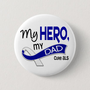 ALS My Dad My Hero 42 2 Inch Round Button