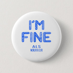 ALS Warrior - I AM FINE 2 Inch Round Button