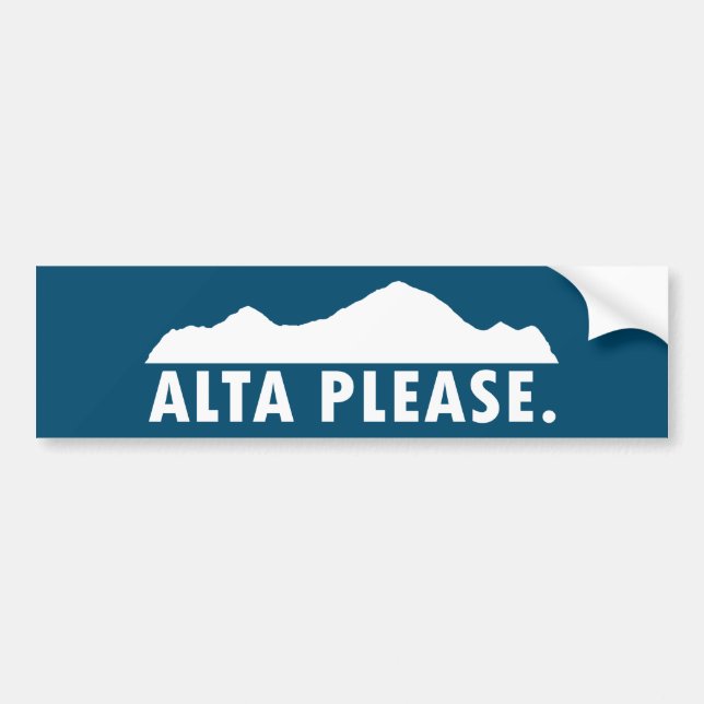 Alta Please Bumper Sticker (Front)