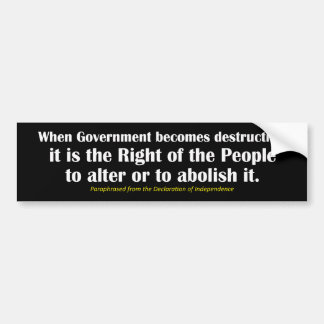 Alter or Abolish the Government Bumper Sticker