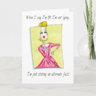 Alternate fact, alternative facts humour card