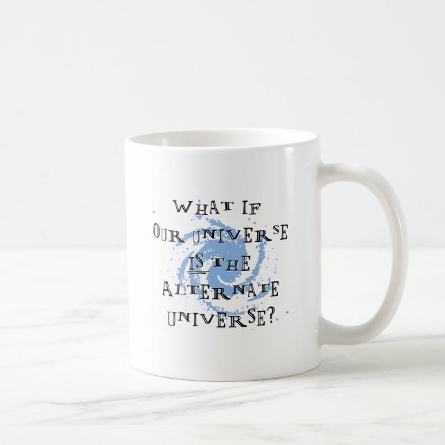 Alternate Universe Coffee Mug (Right)