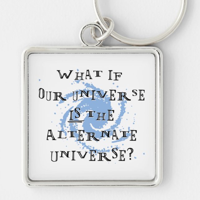 Alternate Universe Keychain (Front)