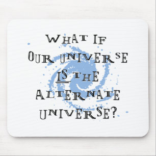 Alternate Universe Mouse Pad
