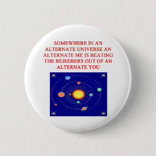 alternate universe phsics joke 2 inch round button