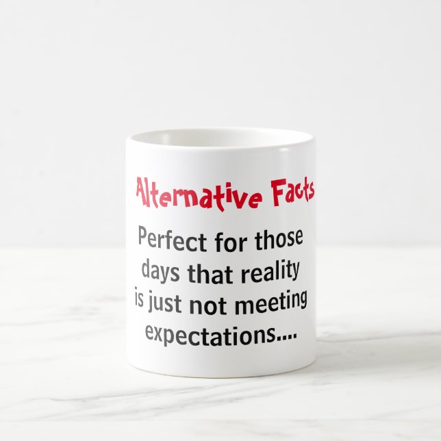 Alternative facts vs reality coffee mug (Center)