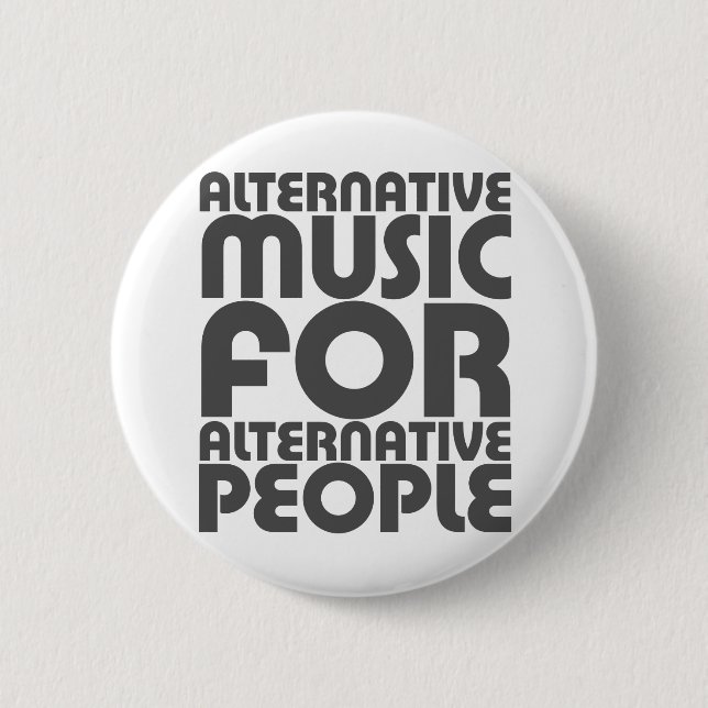 Alternative Music 4 Alternative People - Emo Rock 2 Inch Round Button (Front)