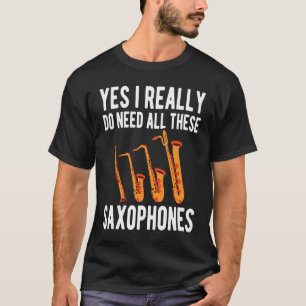 Alto Baritone Saxophone Reeds Tenor Soprano Saxoph T-Shirt