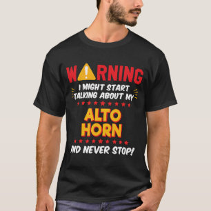 Alto Horn Musical Instrument Joke Graphic T-Shirt