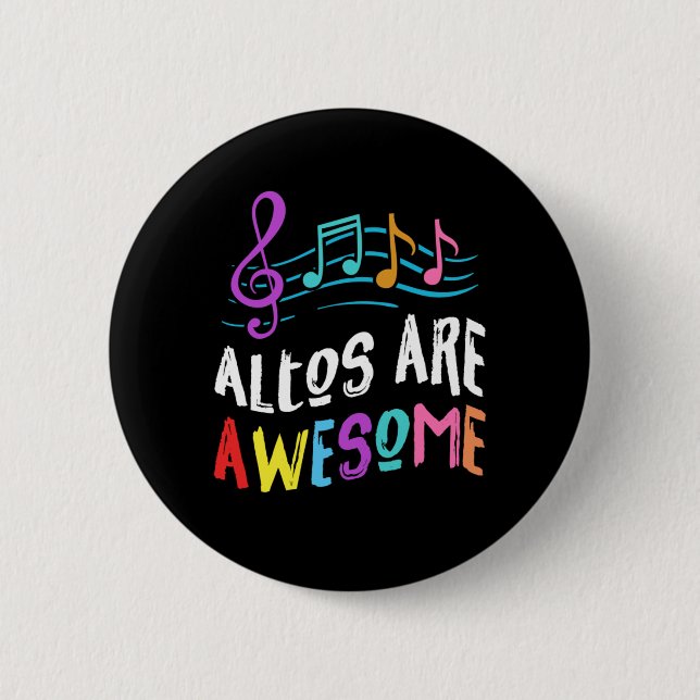 Altos Are Awesome Choir Singer Singing Music Gift 2 Inch Round Button (Front)