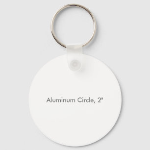 Aluminum Circle, 2" Keychain