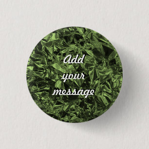 Aluminum Foil Design in Moss Green 1 Inch Round Button