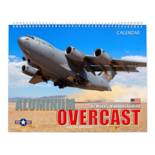 ALUMINUM OVERCAST – US Military Widebody Aviation Calendar