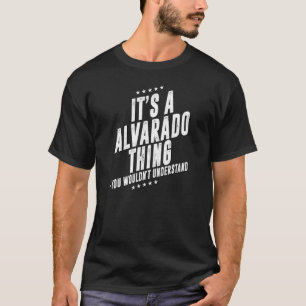 Alvarado funny surname funny family T-Shirt
