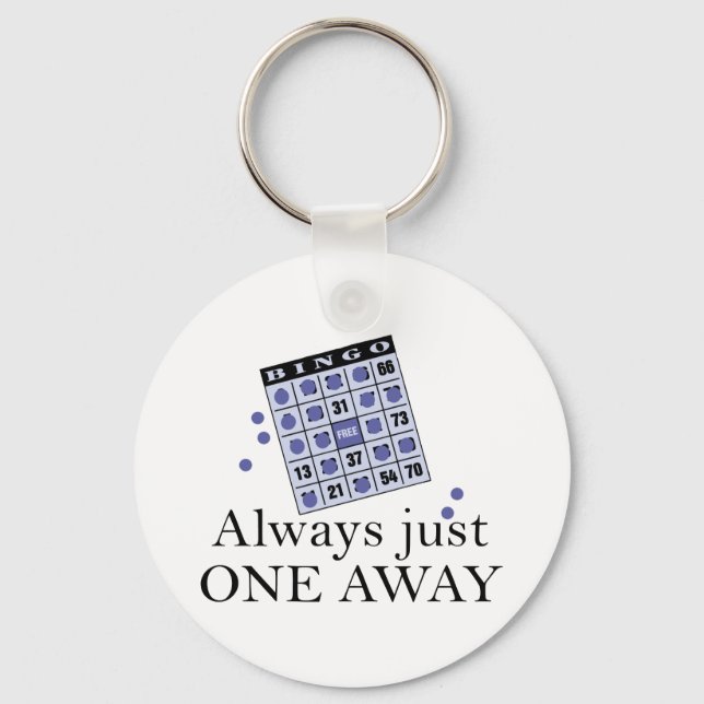 Alway Just One Away Keychain (Front)