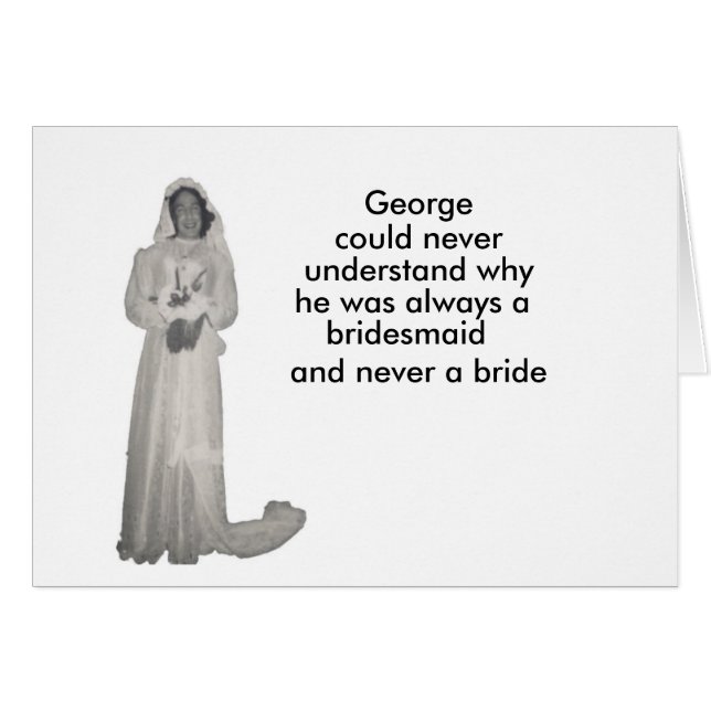 Always a bridesmaid (Front Horizontal)