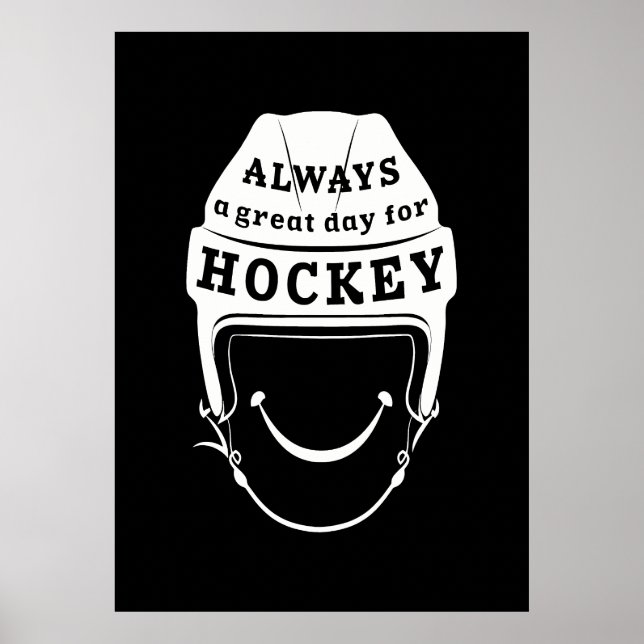 Always a Great Day for Hockey Poster (Front)