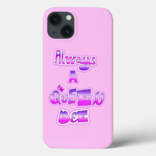 Always a queen bee baby pink iPhone 13 case