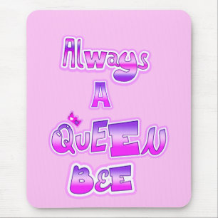Always a queen bee baby pink  mouse pad
